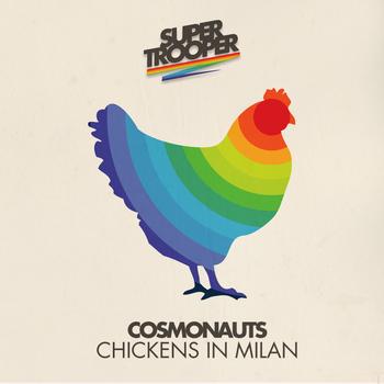 Cosmonauts - Chickens In Milan