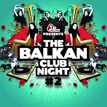 Various Artists - The Balkan Club Night, Vol. 2