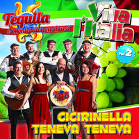 Tequila e Montepulciano Band - Viva l'Italia: Cicirinella Teneva Teneva, Vol.2