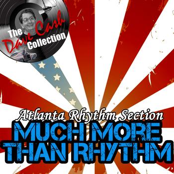 Atlanta Rhythm Section - Much More Than Rhythm - [The Dave Cash Collection]