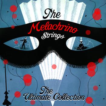 The Melachrino Strings - The Ultimate Collection
