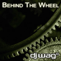 DJ Wag - Behind The Wheel