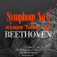 The Philharmonia Orchestra, Otto Klemperer - Beethoven: Symphonie No. 6 en fa majeur, Op. 68 'Pastorale'