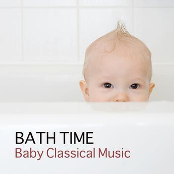 Bath Time Baby Music Lullabies - Bath Time Baby Classical Music for Kids and Baby - Mozart, Bach, Beethoven Music for Babies
