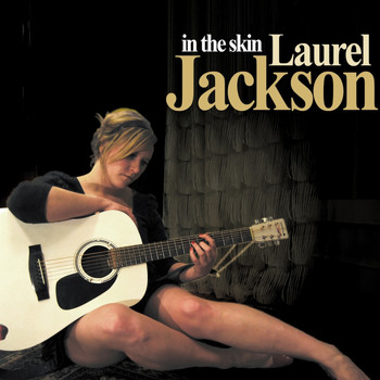 Laurel Jackson - in the skin