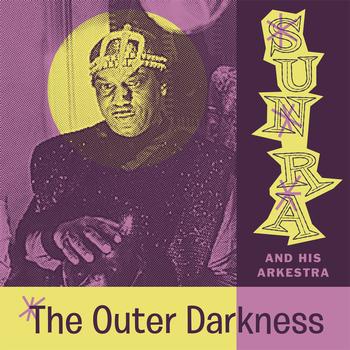 Sun Ra - The Outer Darkness (Space Poetry Volume Three)