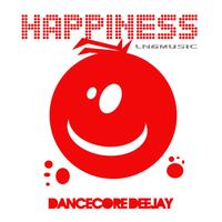 Dancecore Deejay - Happiness