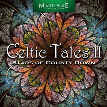 Various Artists - Meritage World: Celtic Tales, Vol. 2 - Stars of County Down