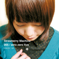Strawberry Machine - Zero Zero Five