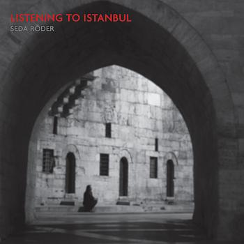 Seda Röder - Listening to Istanbul