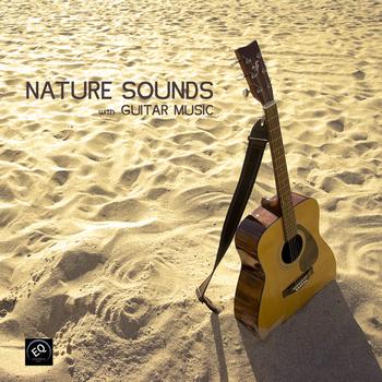 Sounds of Nature White Noise for Mindfulness Meditation and Relaxation - Nature Sounds with Relaxing Guitar Music - Music for Relaxation Meditation, Deep Sleep, Studying, Healing Massage, Spa, Sound Therapy, Chakra Balancing, Baby Sleep and Yoga