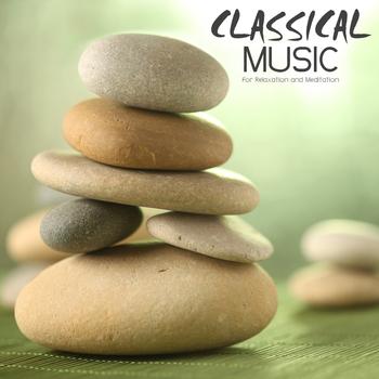 Classical Music for Relaxation and Meditation Academy - Classical Music for Relaxation and Meditation Classical Piano Music and Relaxing Music