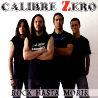 Calibre Zero - Rock Hasta Morir