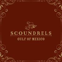 Scoundrels - Gulf Of Mexico