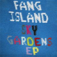 Fang Island - Sky Gardens