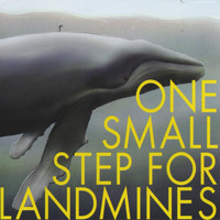 One Small Step for Landmines - One Small Step For Landmines