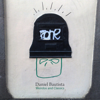 Daniel Bautista - Weirdos and Classics