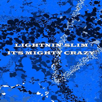 Lightnin' Slim - It's Mighty Crazy