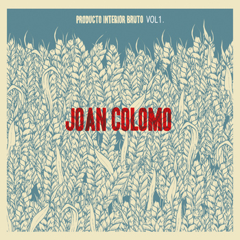 Joan Colomo - Producto Interior Bruto, Vol. 1