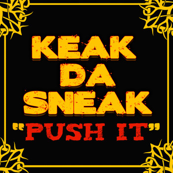 Keak Da Sneak - Push It (Explicit)