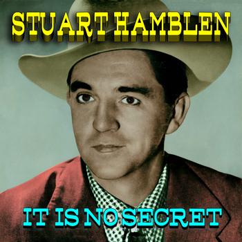 Stuart Hamblen - It Is No Secret