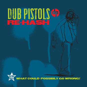 Dub Pistols - Rehash (Explicit)