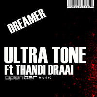 Ultra Tone - Dreamer Feat Thandi Draai
