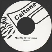 Diplomats - Meet Me At The Corner