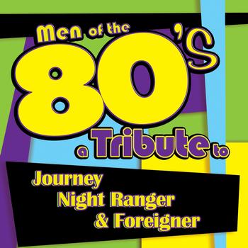 Déjà Vu - Men of the 80s: A Tribute to Journey, Night Ranger and Foreigner