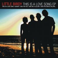 Little Birdy - This Is A Love Song EP