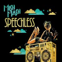 Mish Mash - Speechless