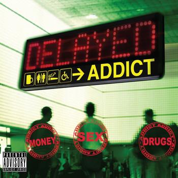 Delayed - Addict