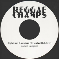 Cornell Campbell - Righteous Rastaman Extended Dub Mix
