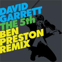 David Garrett - The 5th (Ben Preston Remix)