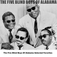 The Five Blind Boys Of Alabama - The Five Blind Boys Of Alabama Selected Favorites