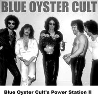 Blue Oyster Cult - Blue Oyster Cult's Power Station II