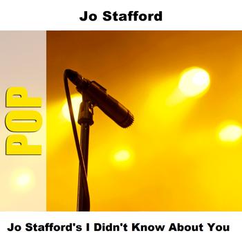 Jo Stafford - Jo Stafford's I Didn't Know About You