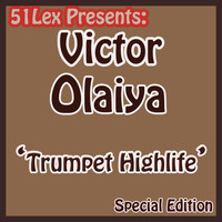 Victor Olaiya - 51 Lex Presents Trumpet Highlife
