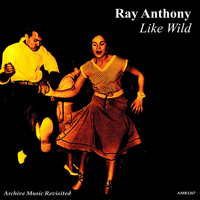 Ray Anthony - Like Wild