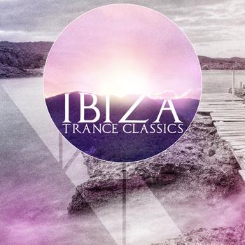 Various Artists - Ibiza Trance Classics