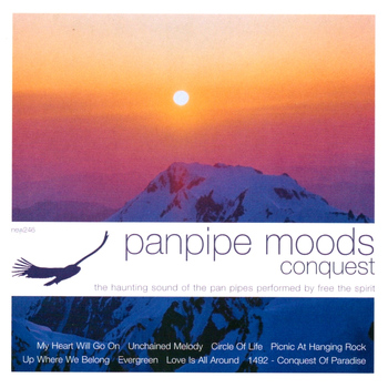 Free The Spirit - Panpipe Moods: Conquest