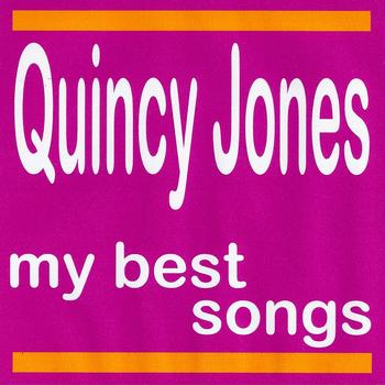 Quincy Jones - My Best Songs - Quincy Jones