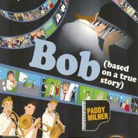 Paddy Milner - Bob
