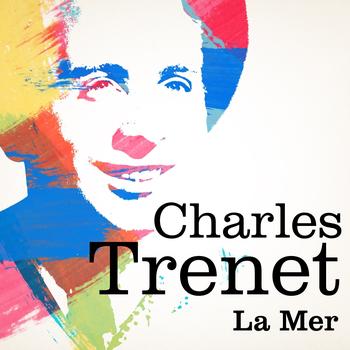Charles Trenet - Charles trenet : La mer