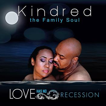 Kindred the Family Soul - Love Has No Recession