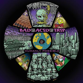 Bad Acid Trip - Humanly Possible (Explicit)