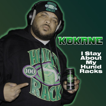 Kokane - "I Stay About My Hunid Racks" (Explicit)
