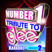 Glee Club Ensemble - Number 1 Tribute To Glee Karaoke - Season 2