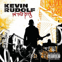 Kevin Rudolf - In The City (iTunes Exclusive (Explicit Version))