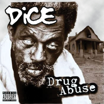 Dice - Drug Abuse (Explicit)